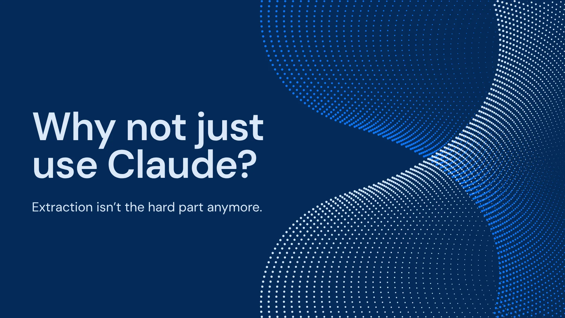 Why Not Just Use Claude?